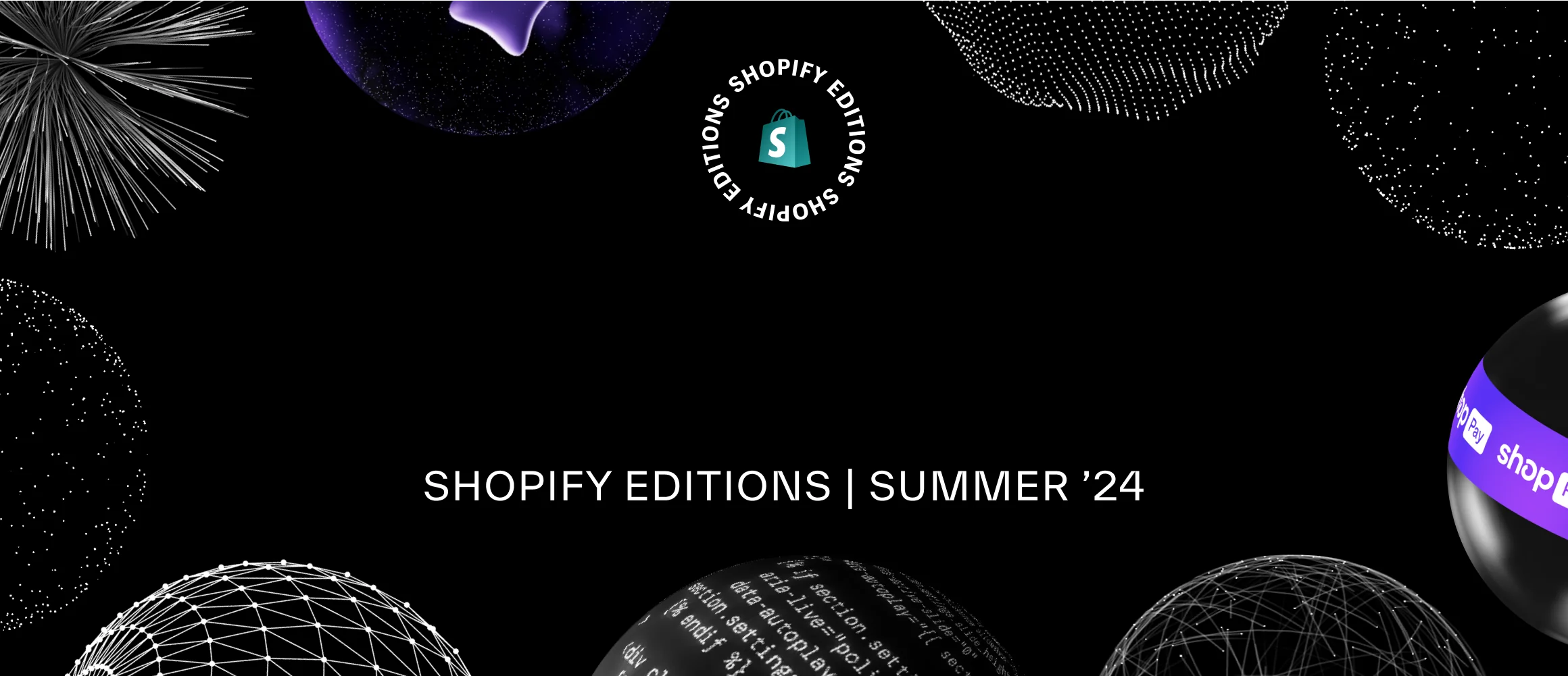 Shopify Summer ’24 Edition: A Breakdown on the Revolutionary Update